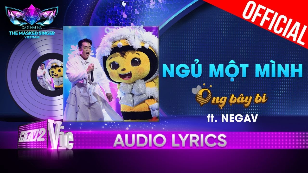 Ngủ Một Mình với Ong Bây Bi x Negav | The Masked Singer Vietnam 2023 [Audio Lyric]