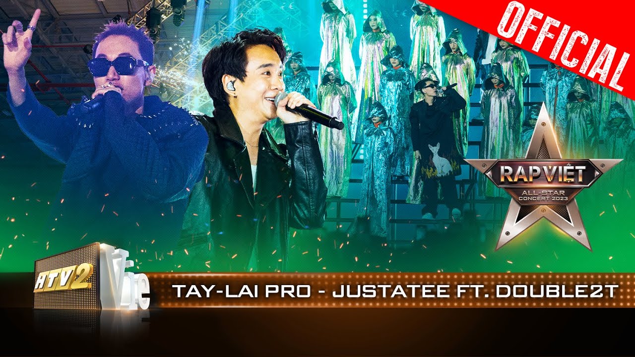 Live Concert: Tay-Lai Pr0 - JustaTee ft. Double2T | Rap Việt All-star Concert 2023