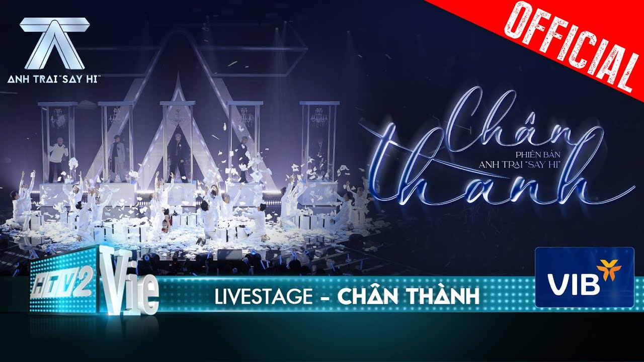 Chân Thành - Rhyder, Captain, WEAN, Quang Hùng MasterD, Ali Hoàng Dương |Anh Trai Say Hi [Livestage]