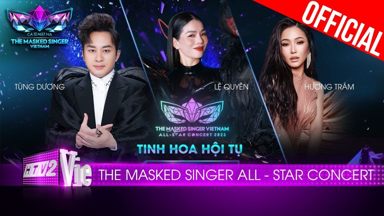 Dàn line-up đỉnh của đỉnh đổ bộ The Masked Singer Vietnam All-star Concert 2023