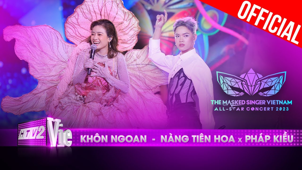 Live Concert: Khôn Ngoan - Tiên Hoa x Pháp Kiều | The Masked Singer Vietnam All-star Concert 2023