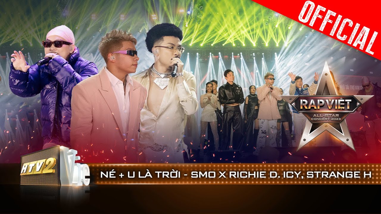 Live Concert: Né + U Là Trời - SMO x Richie D. ICY - STRANGE H | Rap Việt All-star Concert 2023