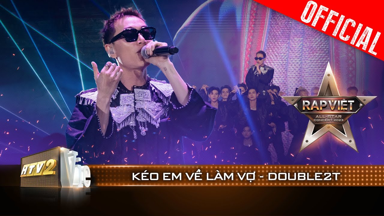 Live Concert: Kéo Em Về Làm Vợ - Double2T | Rap Việt All-star Concert 2023