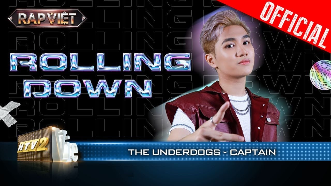 THE UNDERDOGS: Rolling Down - CAPTAIN | Rap Việt 2023