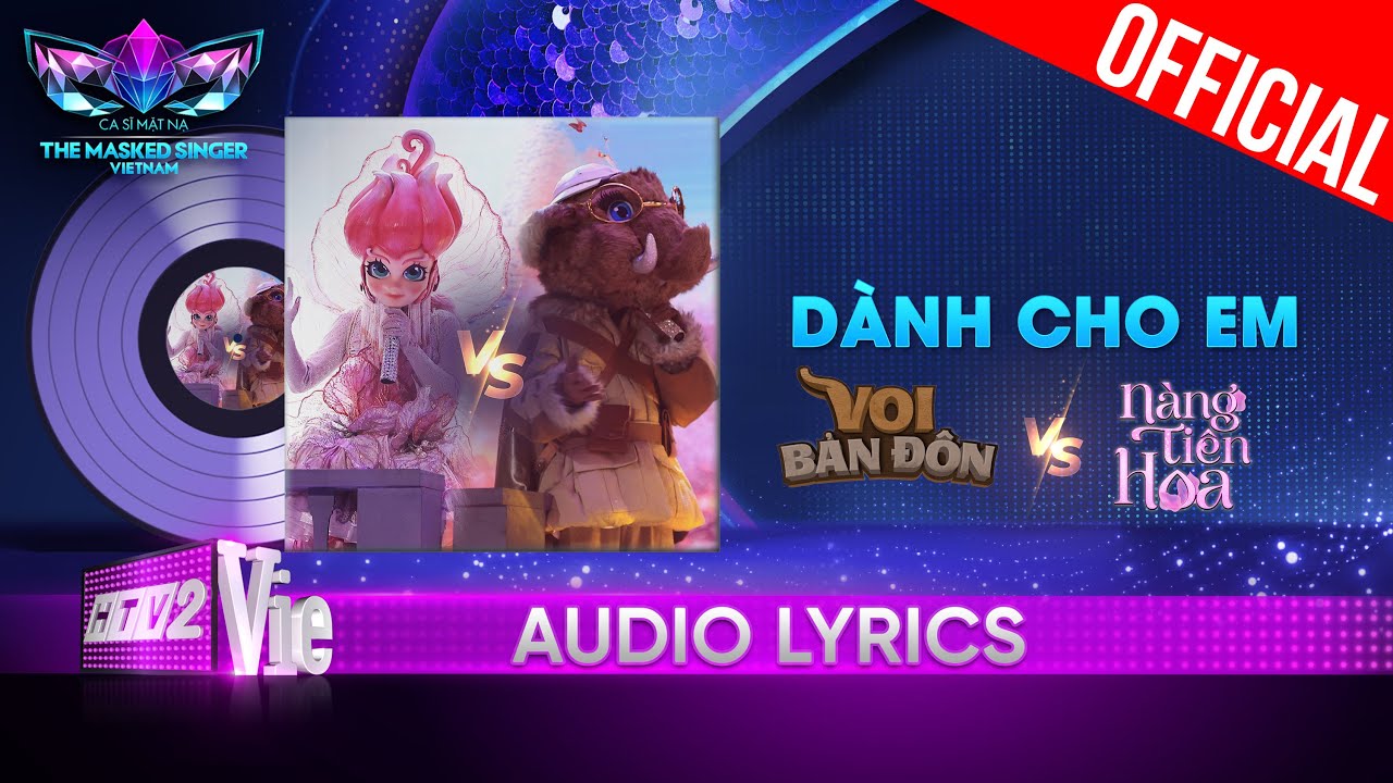 Dành Cho Em - Voi Bản Đôn vs Nàng Tiên Hoa | The Masked Singer Vietnam 2023 [Audio Lyric]