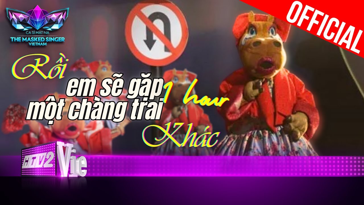 Rồi Em Sẽ Gặp Một Chàng Trai Khác - HippoHappy [1 HOUR] nghe mê ly | The Masked Singer Vietnam 2023