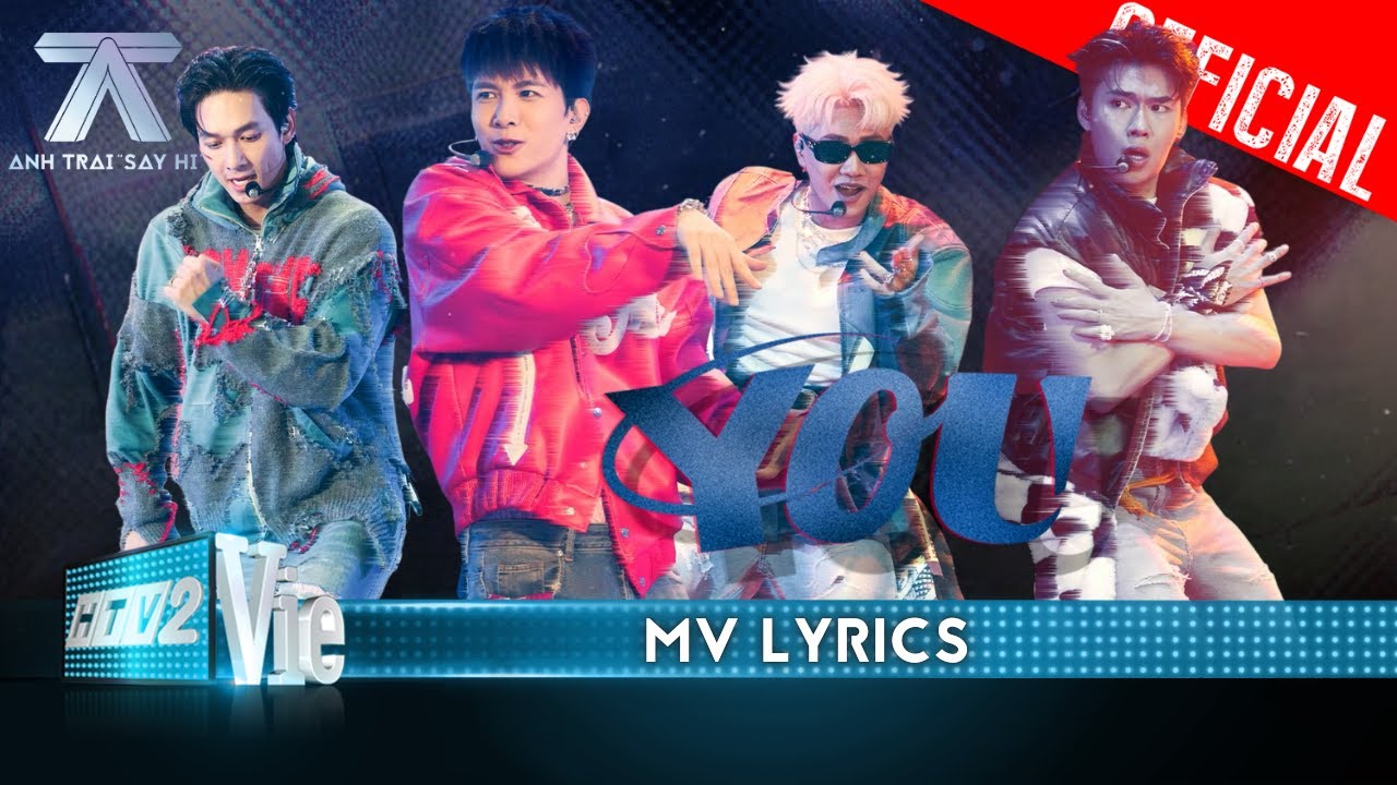 [MV Lyrics] YOU - Song Luân, Atus, Captain, Quang Trung | Anh Trai Say Hi