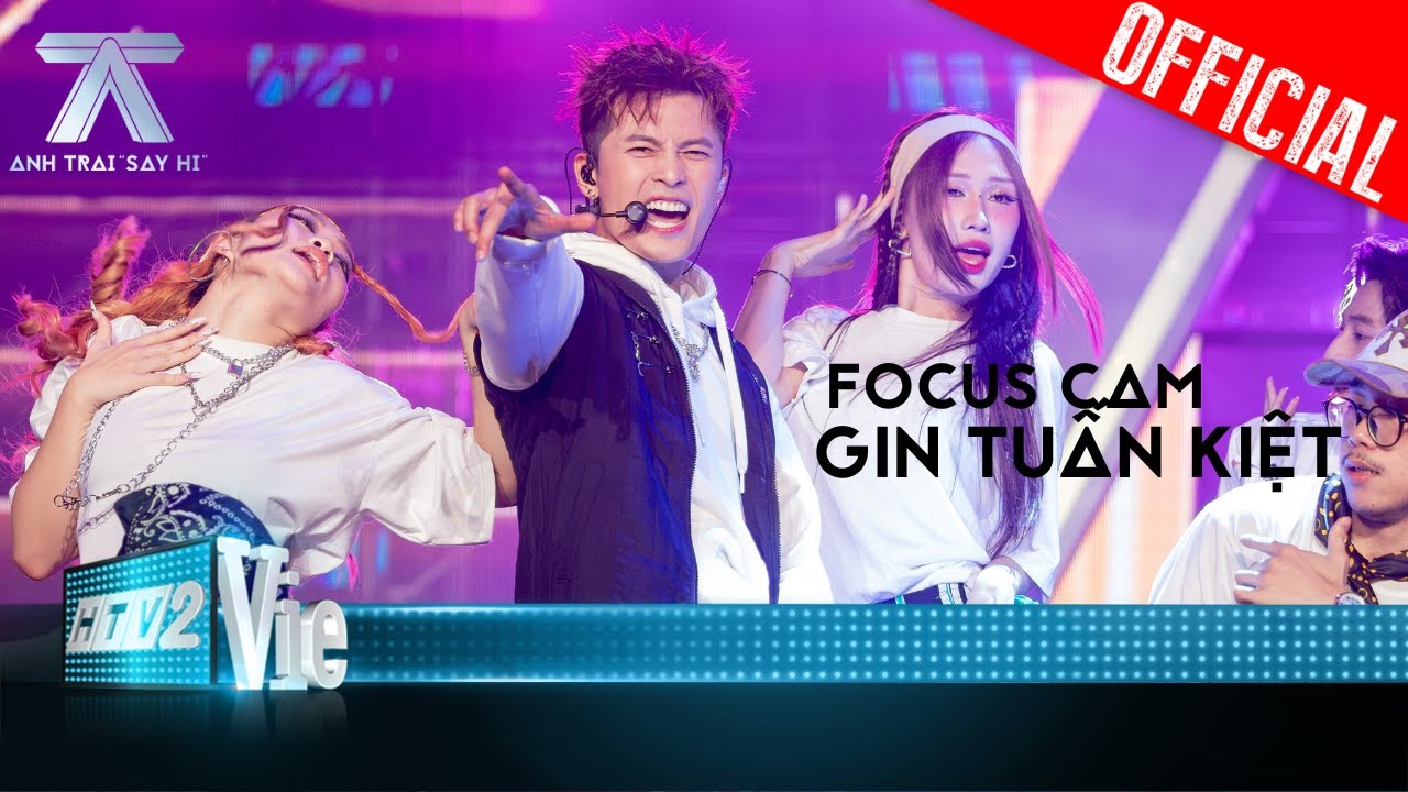 FOCUS CAM: GIN TUẤN KIỆT - NGÂN NGA | Anh Trai Say Hi