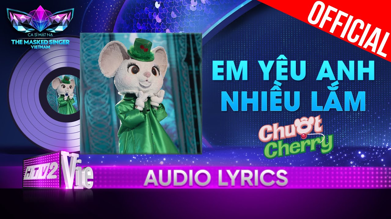 Em Yêu Anh Nhiều Lắm - Chuột Cherry | The Masked Singer Vietnam 2023 [Audio Lyrics]