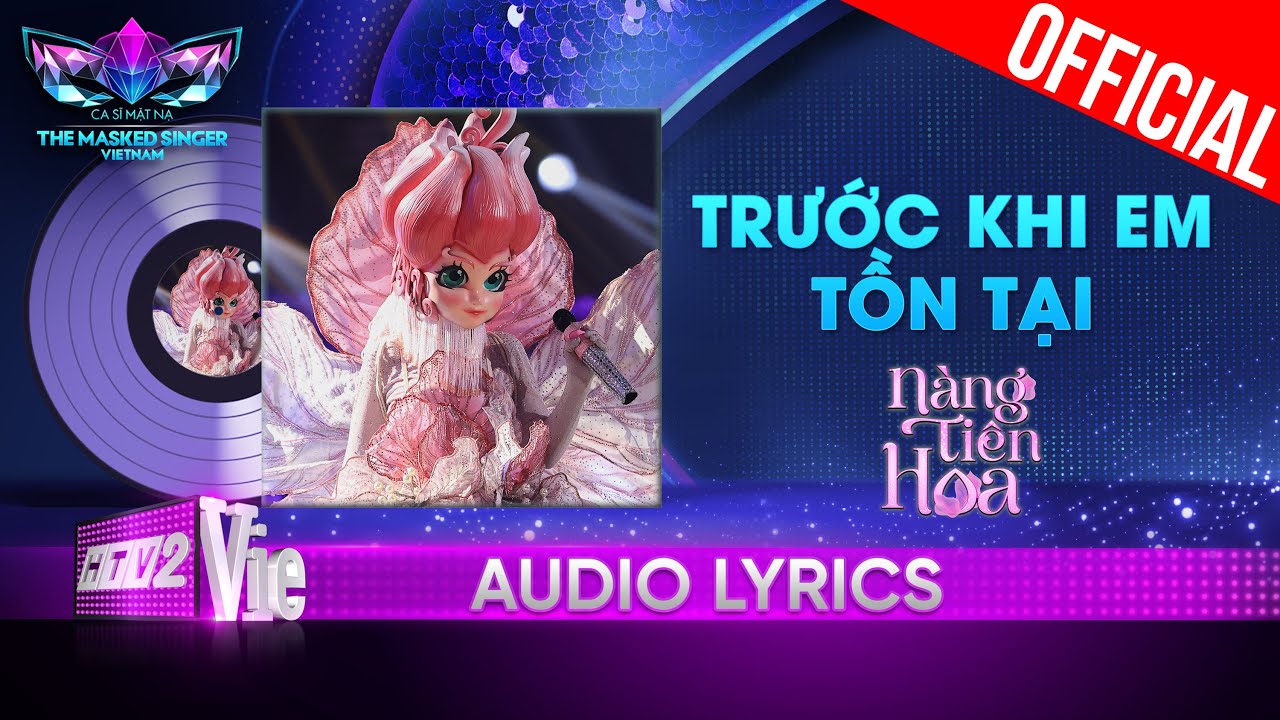 Trước Khi Em Tồn Tại - Nàng Tiên Hoa | The Masked Singer Vietnam 2023 [Audio Lyric]