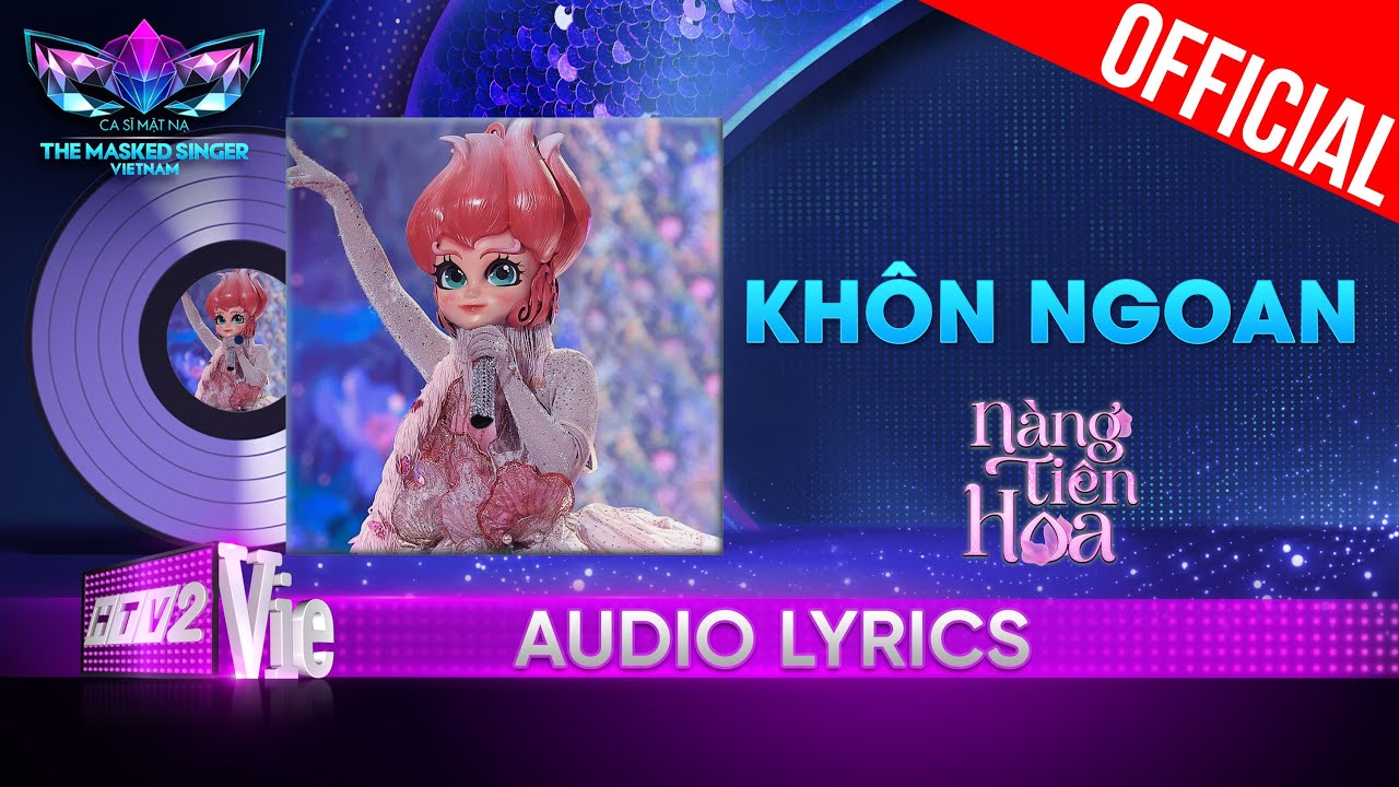 Khôn Ngoan - Nàng Tiên Hoa | The Masked Singer Vietnam 2023 [Audio Lyric]