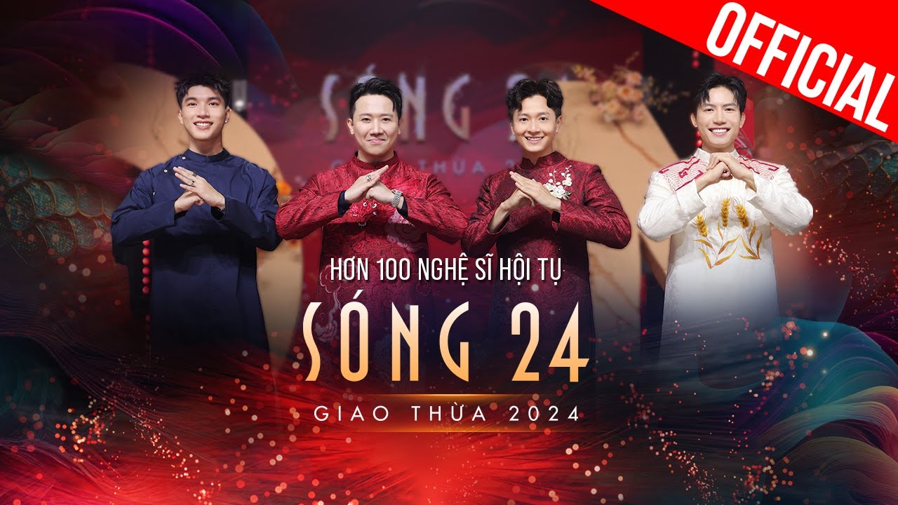 Sóng 24 - Chương trình giải trí âm nhạc Đêm Giao Thừa 2024 Trấn Thành Ngô Kiến Huy HIEUTHUHAI Anh Tú