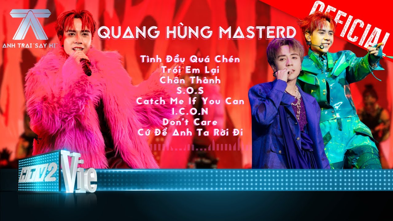 TOP 8 bài hát của cỗ máy tạo HIT Quang Hùng MasterD tại Anh Trai Say Hi dính không lối thoát