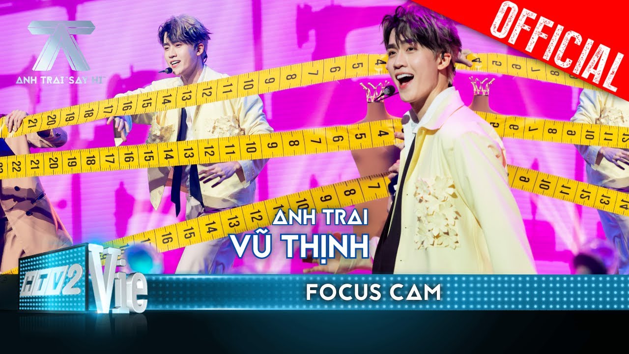 FOCUS CAM: Vũ Thịnh - Người Tình Của Nắng | Anh Trai Say Hi