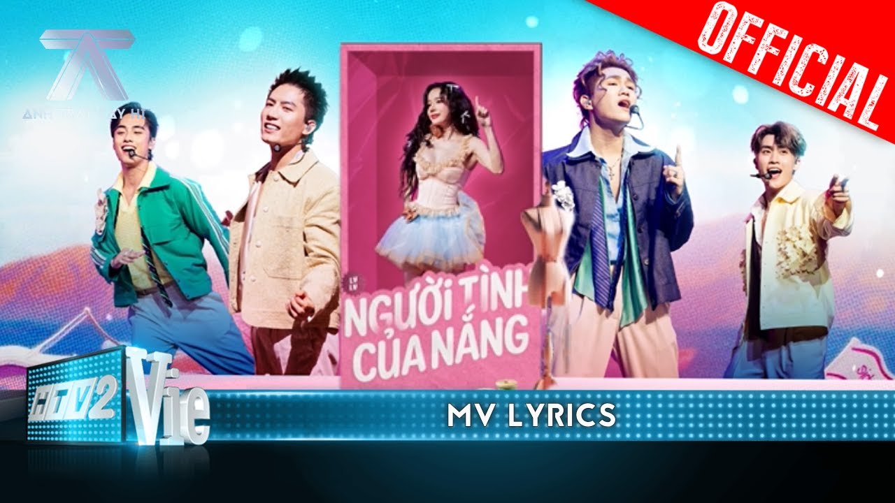 [MV Lyrics] NGƯỜI TÌNH CỦA NẮNG - Lyly, Anh Tú, Captain, Hải Đăng Doo, Vũ Thịnh | Anh Trai Say Hi