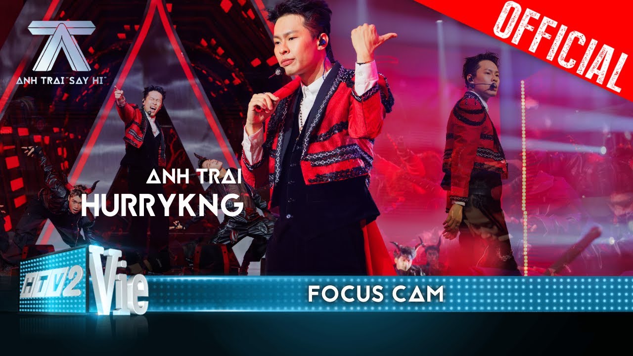 FOCUS CAM: HURRYKNG - Đầu Đội Sừng | Anh Trai Say Hi