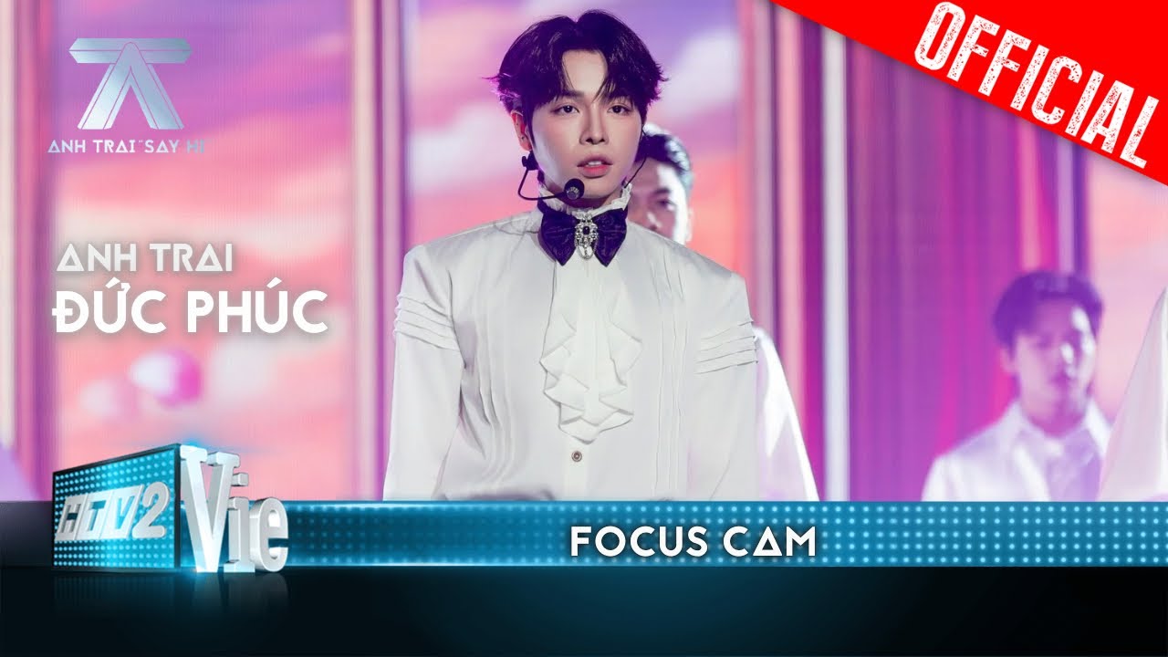 FOCUS CAM: Đức Phúc - Nỗi Đau Ngây Dại | Anh Trai Say Hi