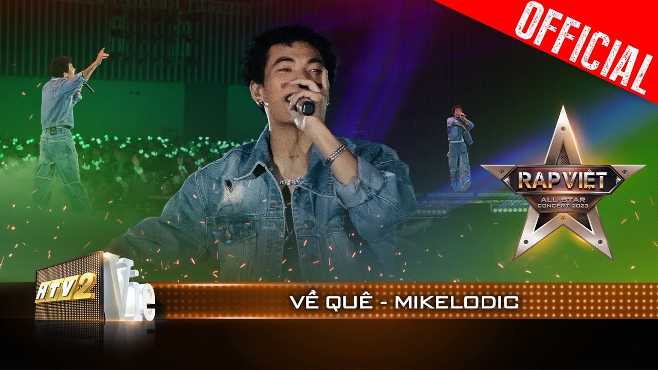 Live Concert: Về Quê - Mikelodic | Rap Việt All-star Concert 2023