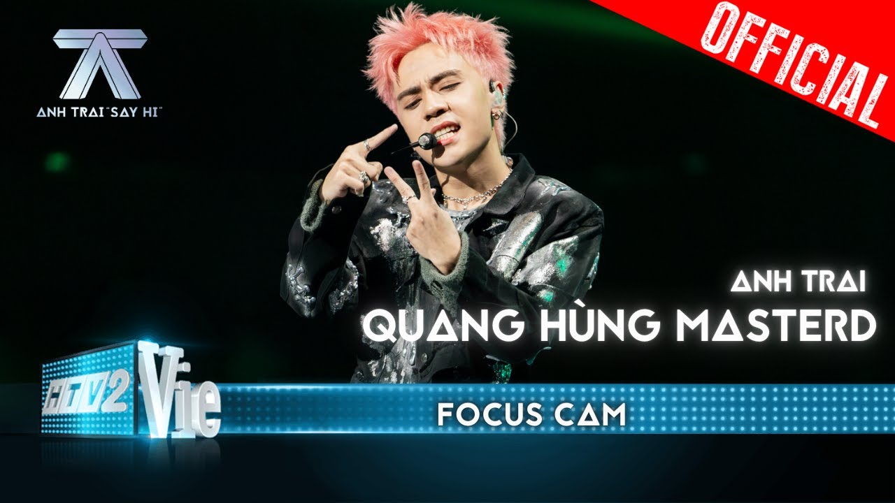 FOCUS CAM: Quang Hùng MasterD - Don't Care | Anh Trai Say Hi