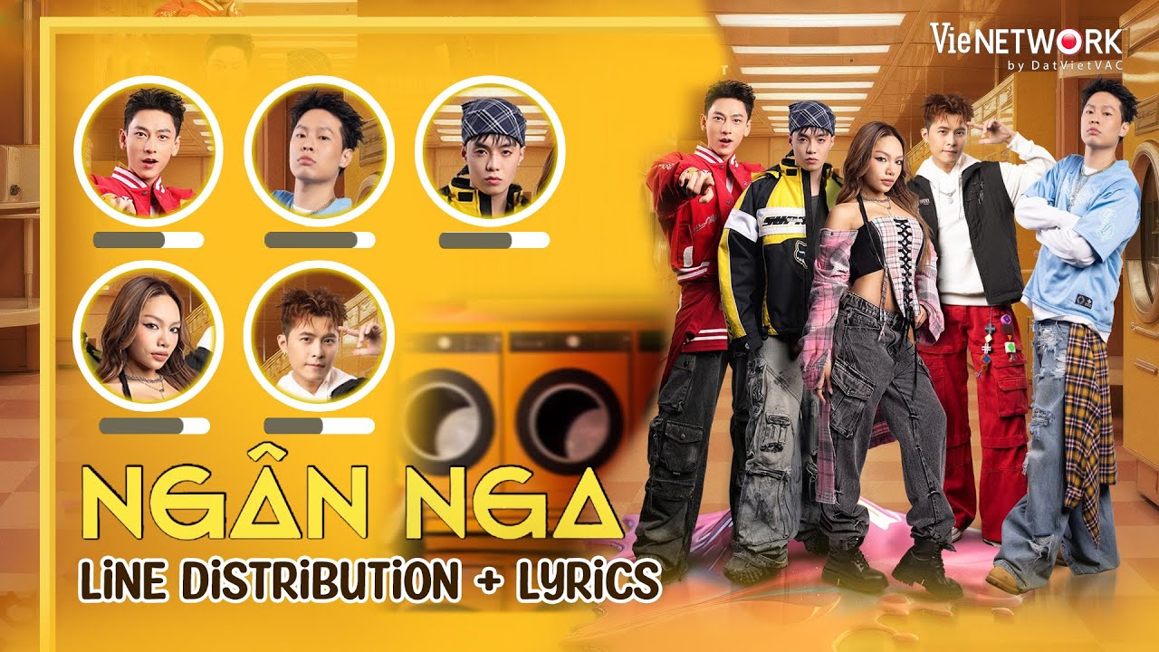 NGÂN NGA (Line Distribution + Lyrics) Isaac x Negav x HURRYKNG x Gin Tuấn Kiệt ft. Vũ Thảo My