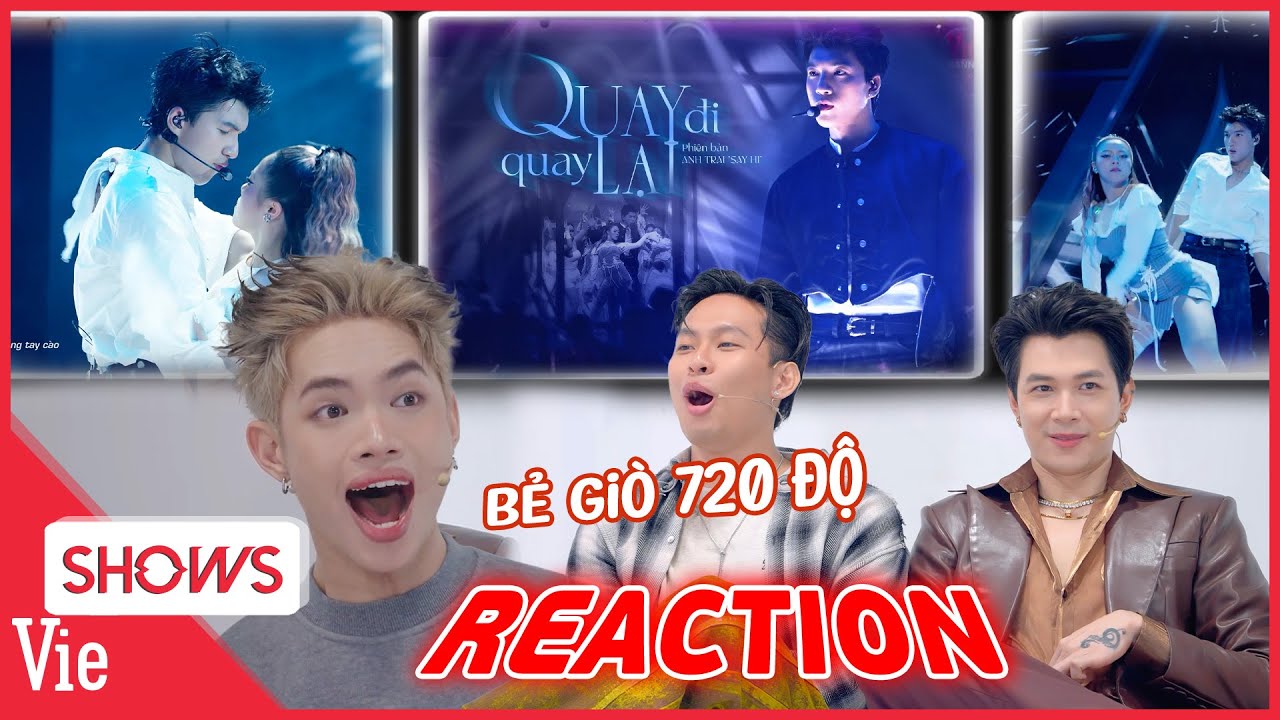 Reaction QUAY ĐI QUAY LẠI, HIEUTHUHAI khiến các anh trai hú hét màn vũ đạo xuất sắc| ANH TRAI SAY HI