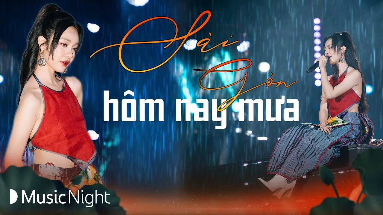 Hoàng Duyên khiến ta nhớ về người yêu cũ với SÀI GÒN HÔM NAY MƯA buồn mang mác | YouTube Music Night