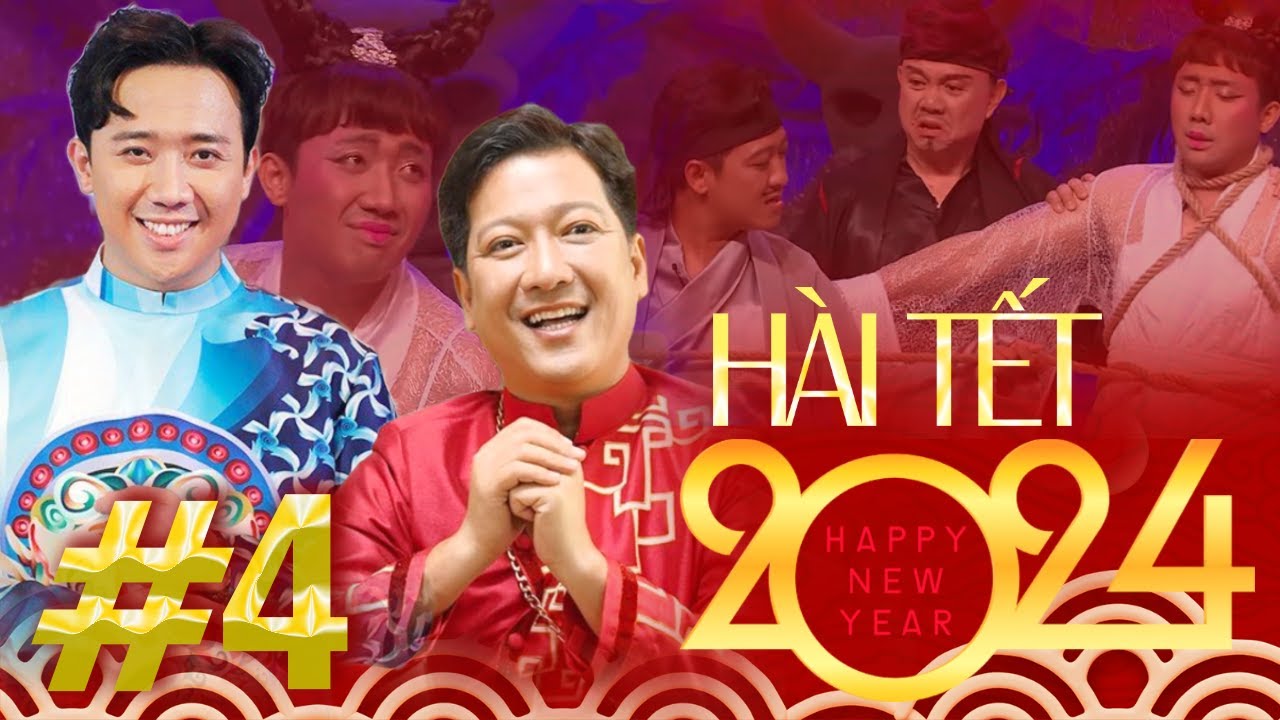 HÀI TẾT HAY NHẤT XUÂN GIÁP THÌN 2024 #4: Trấn Thành, Trường Giang, Chí Tài, Khả Như