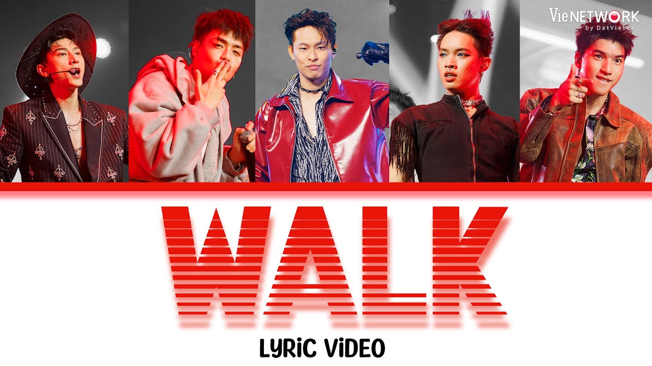 WALK - LYRICS (HURRYKNG, HIEUTHUHAI, Pháp Kiều, Isaac, Negav) | ANH TRAI SAY HI