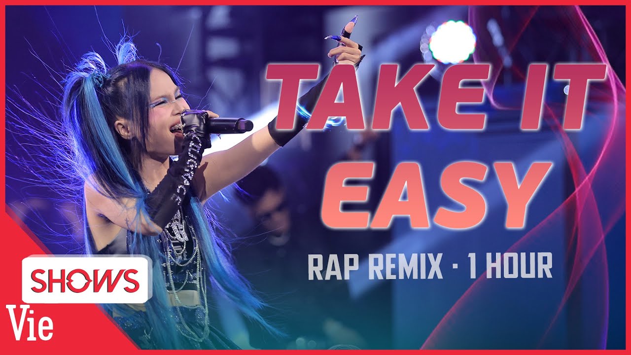 TAKE IT EASY - Liu Grace quẩy cực sung với phiên bản REMIX NONSTOP [1 HOUR]