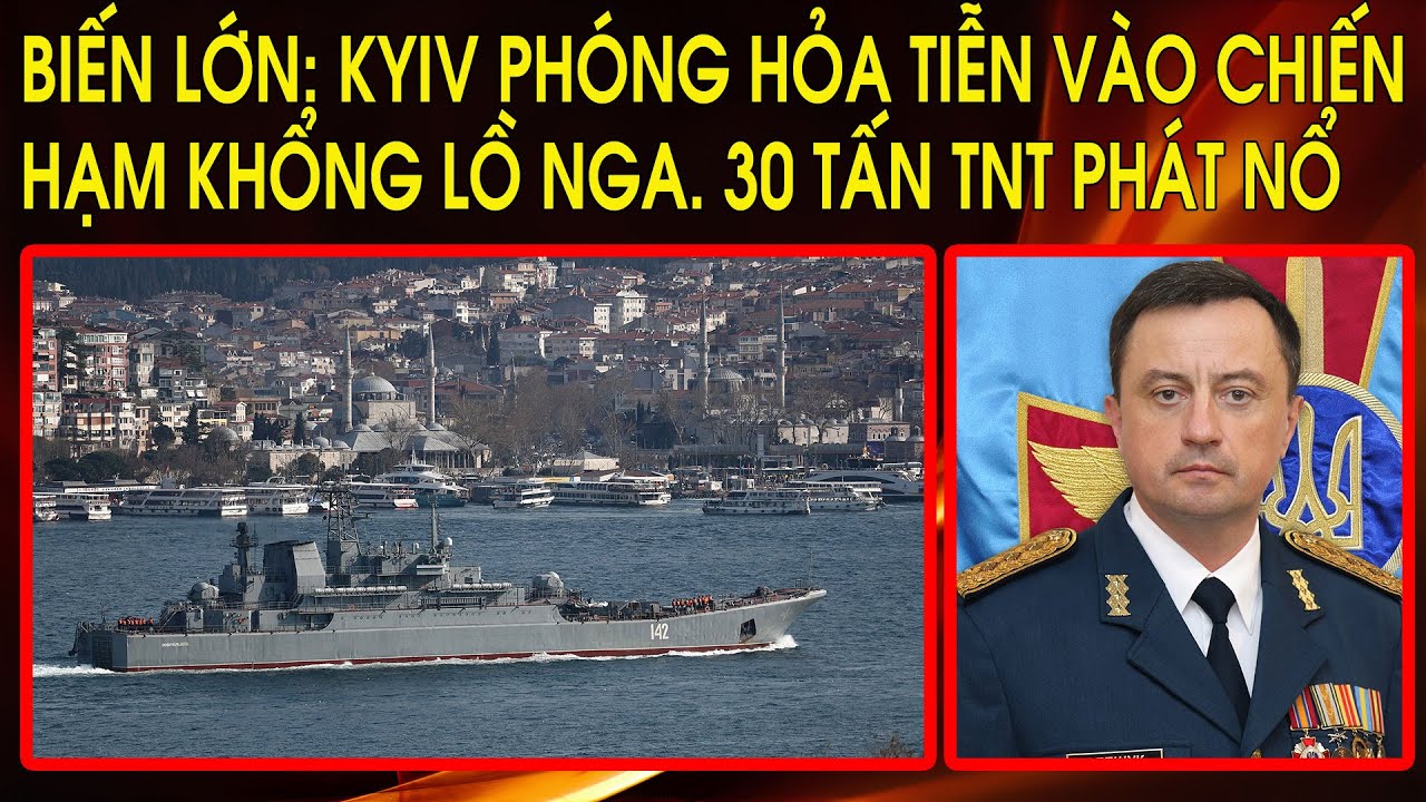 Biến lớn: Ukraine phóng hỏa tiễn vào chiến hạm khổng lồ Nga. 30 tấn TNT phát nổ, chiến hạm tan tành