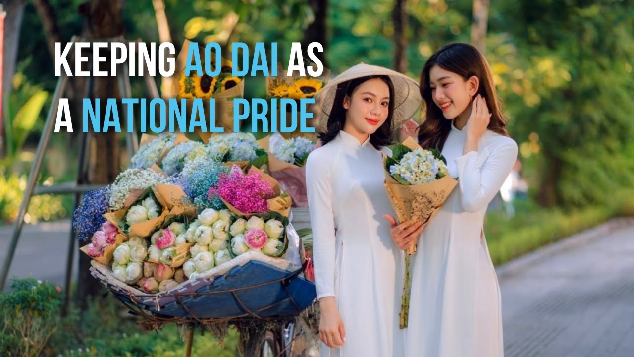 Keeping ao dai as a national pride | Bảo tồn áo dài, nét đẹp văn hoá của dân tộc