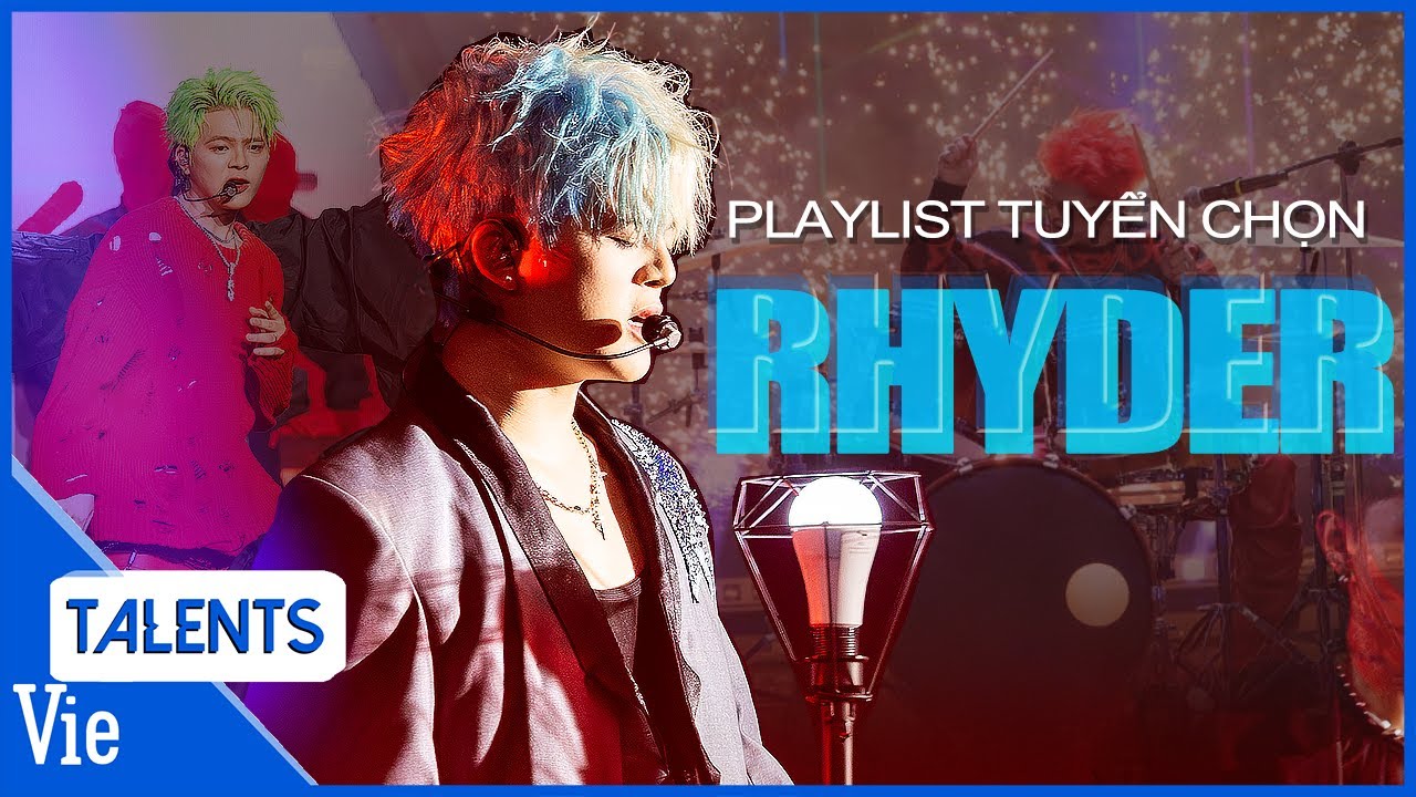 Playlist RHYDER những bản nhạc catchy không thể bỏ qua càng nghe càng ghiền | tổng hợp nhạc hay