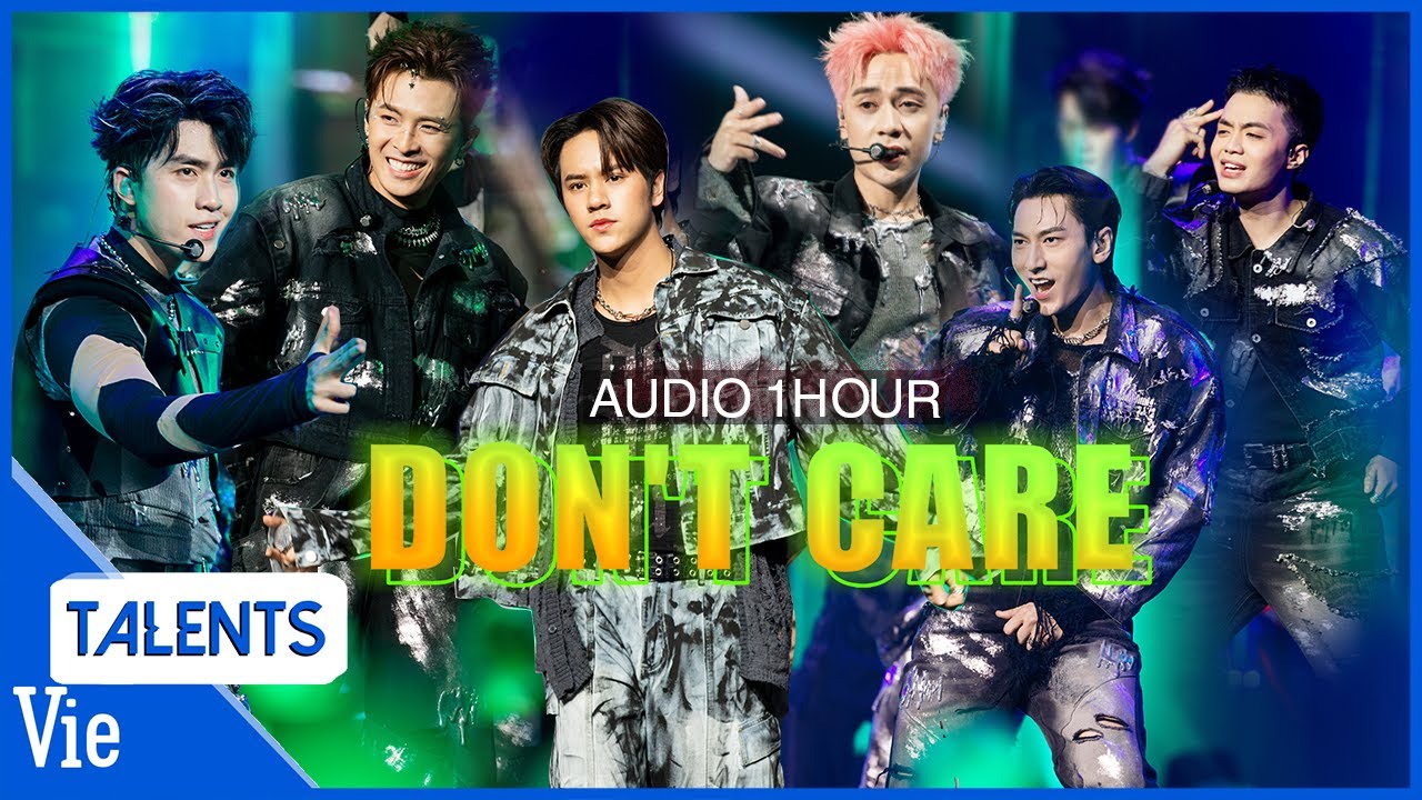 Audio 1 Hour - Don't Care bản lọc âm mới nhất NONSTOP 2024 ANH TRAI SAY HI