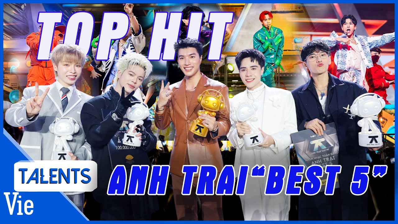 TOP HIT tổng hợp những bài hát công phá bảng xếp hạng của nhóm nhạc toàn năng - Anh Trai "Best 5"