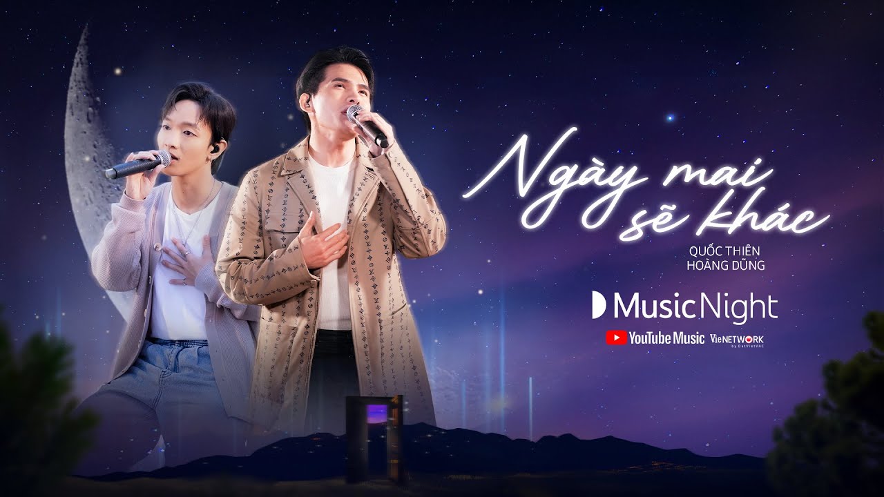 Ngày Mai Sẽ Khác - Quốc Thiên ft. Hoàng Dũng | YouTube Music Night Vietnam