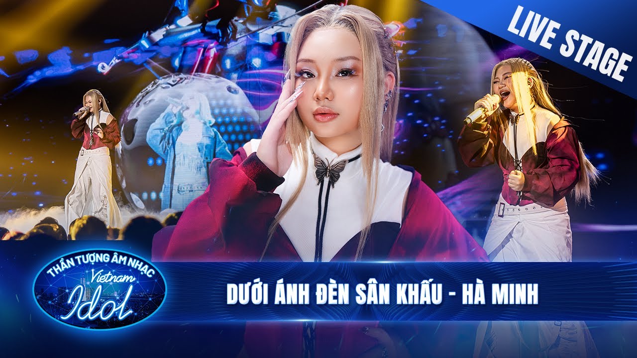 DƯỚI ÁNH ĐÈN SÂN KHẤU - HÀ MINH | CHUNG KẾT VIETNAM IDOL 2023