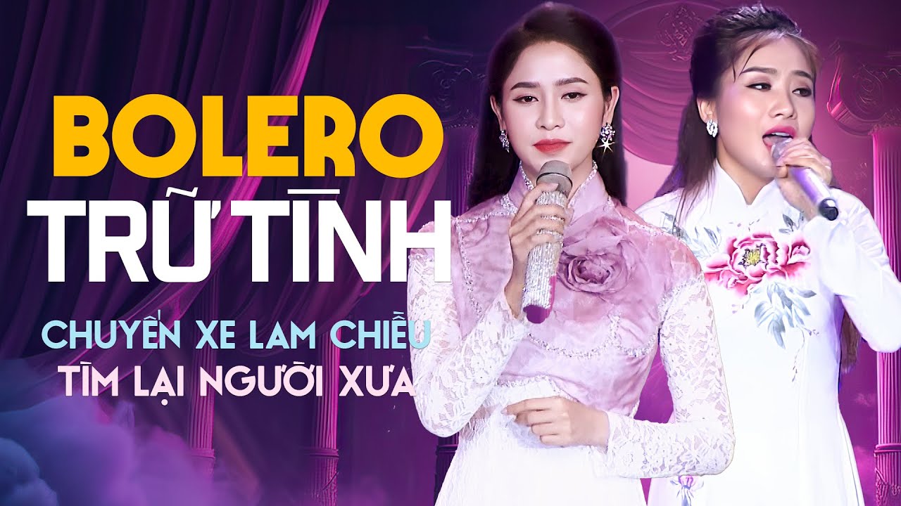 Nhạc Trữ Tình Bolero Hay Nhất 2024 | Liên Khúc Hải Ngoại Chuyến Xe Lam Chiều, Tìm Lại Người Xưa