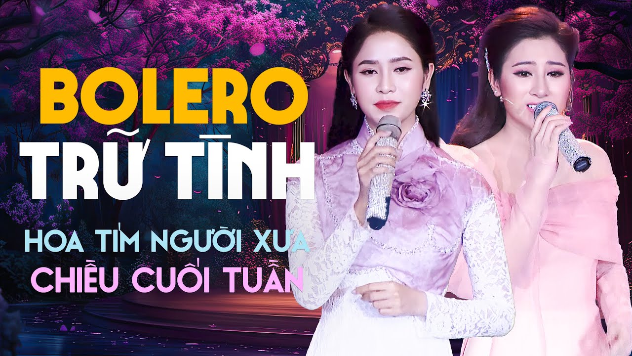 Nhạc Trữ Tình Bolero Hay Nhất 2024 | Liên Khúc Hải Ngoại Chiều Cuối Tuần, Hoa Tím Người Xưa