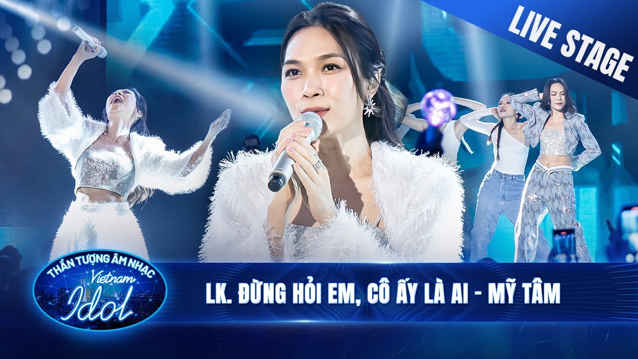 Liên khúc ĐỪNG HỎI EM, CÔ ẤY LÀ AI - MỸ TÂM và màn trình diễn đẳng cấp tại Vietnam Idol 2023