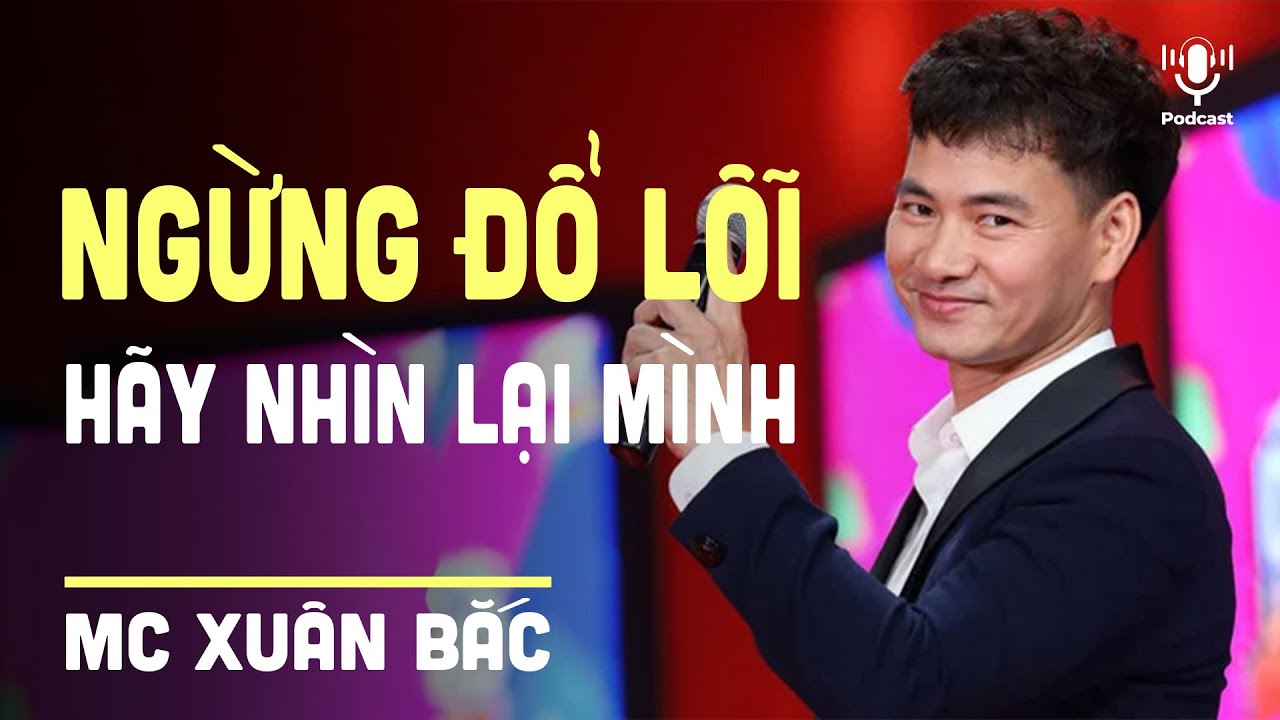 MC XUÂN BẮC: Ngừng Đổ Lỗi Hãy Chấp Nhận Sự Thật Và Mình Lại Mình | Chân Ái 2024 | Hẹn Hò