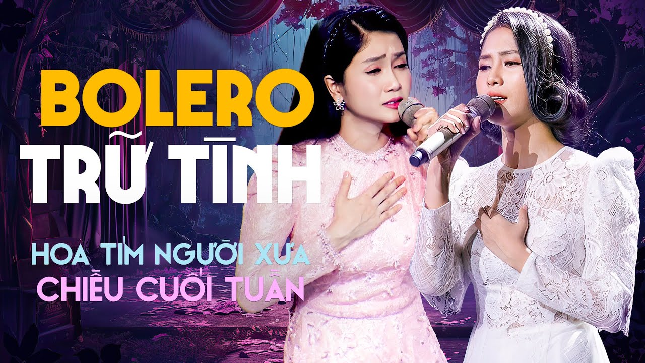 Nhạc Trữ Tình Bolero Hay Nhất 2024 | Liên Khúc Hải Ngoại Chiều Cuối Tuần, Hoa Tím Người Xưa