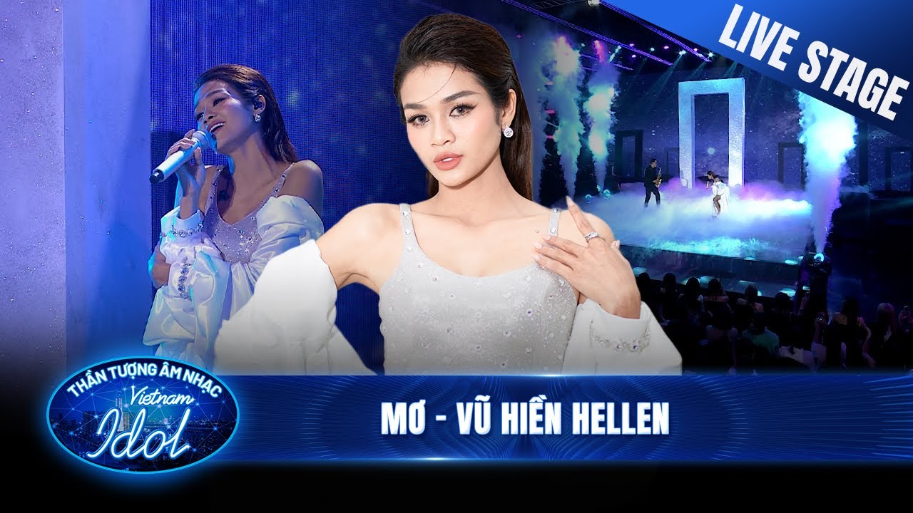 MƠ - VŨ HIỀN HELLEN nồng nàn và da diết cùng hit Vũ Cát Tường | Vietnam Idol 2023