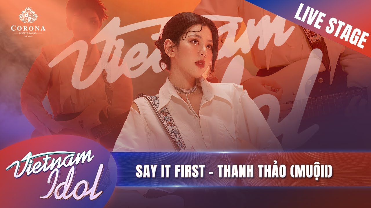 THANH THẢO (MUỘII) xuất sắc chinh phục BGK với ca khúc tự sáng tác SAY IT FIRST | Vietnam Idol 2023