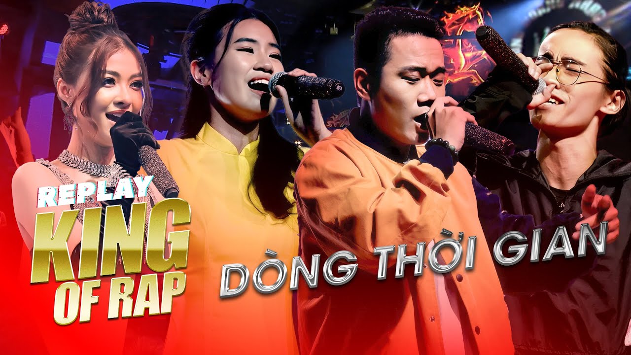 DÒNG THỜI GIAN, THẬT BẤT NGỜ - TOP NHỮNG CA KHÚC HAY NHẤT KING OF RAP | D.BLUE, PHÁO, ICD, CHỊ CẢ