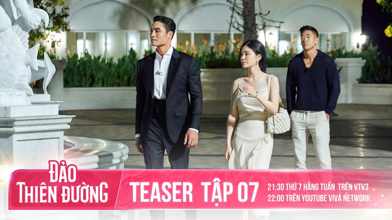 TEASER TẬP 7 - ĐẢO THIÊN ĐƯỜNG | Sự Lựa Chọn - Thiên Đường Hay Địa Ngục