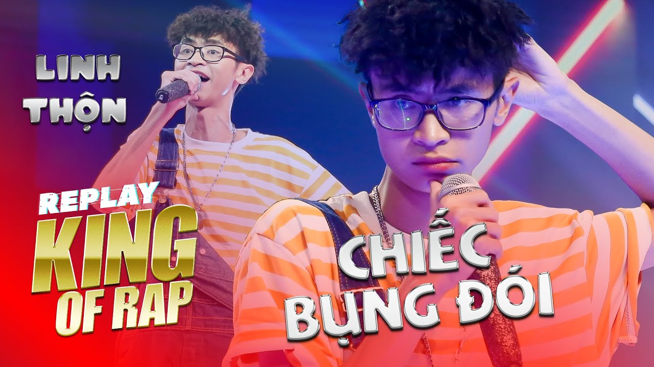 CHIẾC BỤNG ĐÓI LINH THỘN rap như muốn "ăn" cả thế giới | Replay King Of Rap