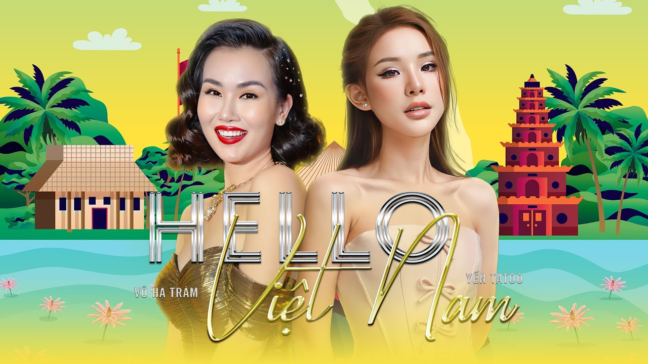 HELLO VIETNAM - VÕ HẠ TRÂM khẳng định đẳng cấp DIVA khi song ca cùng YẾN TATOO