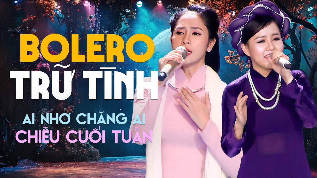 Nhạc Trữ Tình Bolero Hay Nhất 2024 | Liên Khúc Hải Ngoại Ai Nhớ Chăng Ai, Chiều Cuối Tuần