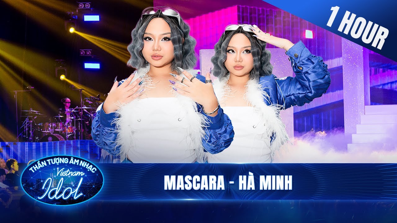 MASCARA (Chillies) - HÀ MINH | 1 HOUR LIVE STAGE "bắn" nốt cao cực đã | Vietnam Idol 2023