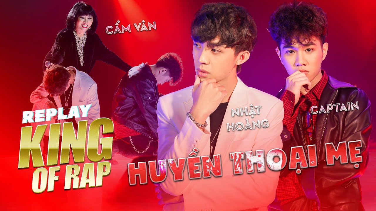 NHẬT HOÀNG x CAPTIAN lấy đi nước mắt khán giả khi rap HUYỀN THOẠI MẸ cùng nghệ sĩ CẨM VÂN